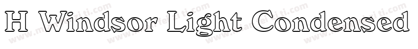 H Windsor Light Condensed BT字体转换